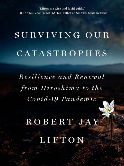 Title details for Surviving Our Catastrophes by Robert Jay Lifton - Available